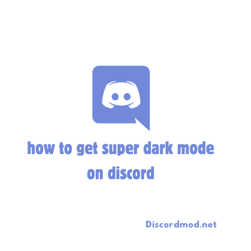 how to get super dark mode on discord